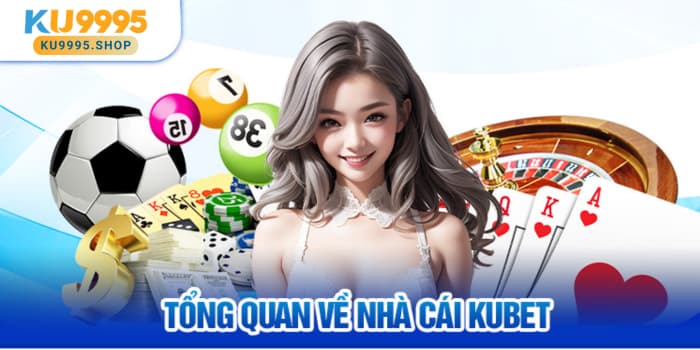 Giới Thiệu Tổng Quan Về Ku9995