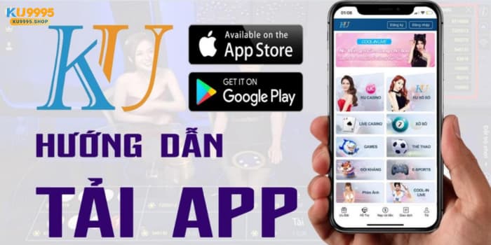 Hướng Dẫn Tải APP Ku9995